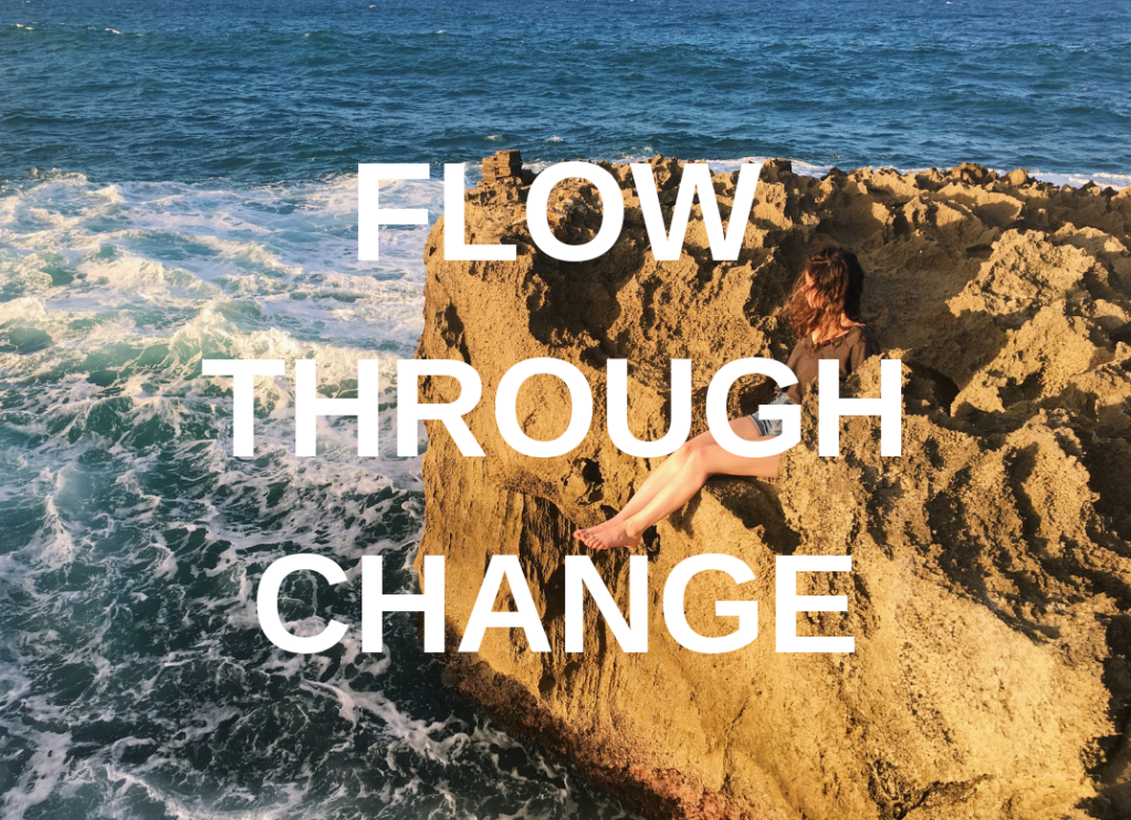 Flowing Through Change